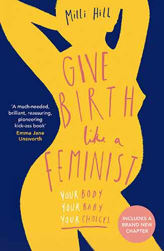 Give Birth Like A Feminist