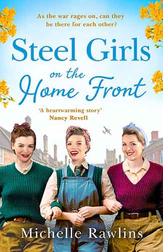 The Steel Girls On The Home Front