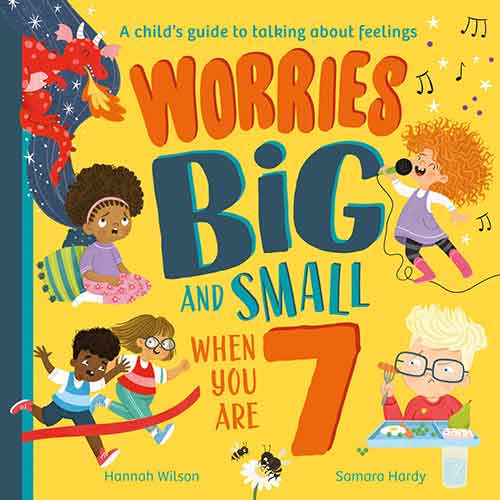 Worries Big and Small When You Are 7