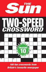 The Sun Puzzle Books - The Sun Two-Speed Crossword Collection 10