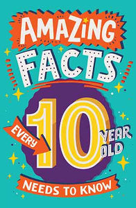 Amazing Facts Every Kid Needs To Know - Amazing Facts Every 10 Year Old Needs To Know