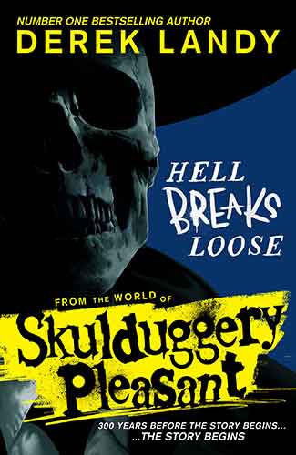 Skulduggery Pleasant - Hell Breaks Loose