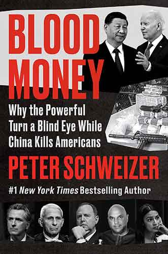 Blood Money: Why the powerful turn a blind eye to while China kills Americans