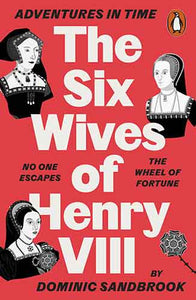 Adventures in Time: The Six Wives of Henry VIII