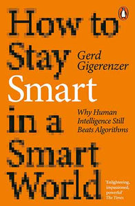 How to Stay Smart in a Smart World