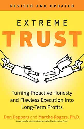 Extreme Trust: Turning Proactive Honesty and Flawless Execution into Long-term Profits, Revised Edition