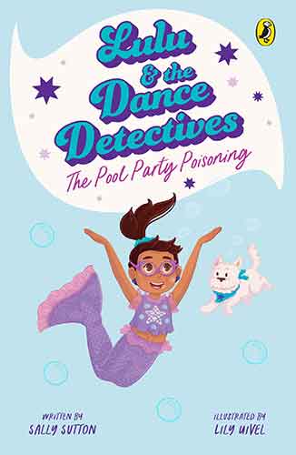 Lulu and the Dance Detectives #2: The Pool Party Poisoning