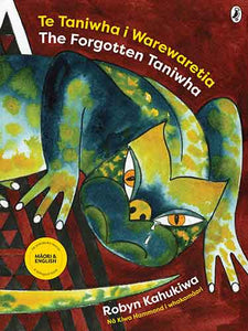 Te Taniwha i Warewaretia/The Forgotten Taniwha