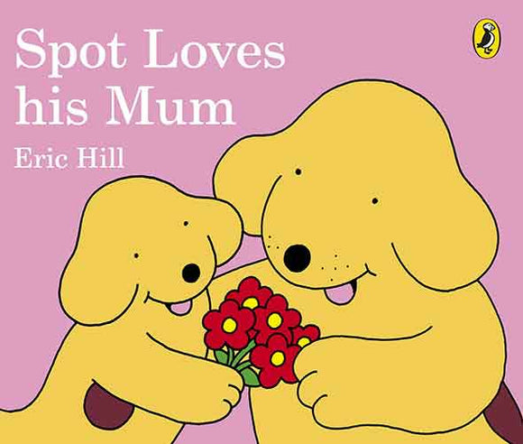 Spot Loves His Mum