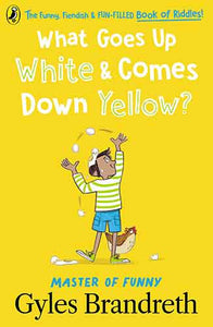 What Goes Up White and Comes Down Yellow?