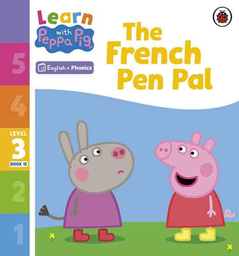 Learn with Peppa Phonics Level 3 Book 15 - The French Pen Pal (Phonics Reader)