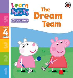 Learn with Peppa Phonics Level 4 Book 2 - The Dream Team (Phonics Reader)