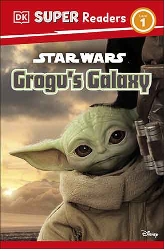 DK Super Readers Level 1 Star Wars Grogu's Galaxy