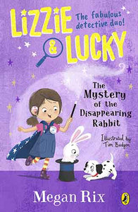 Lizzie and Lucky: The Mystery of the Disappearing Rabbit