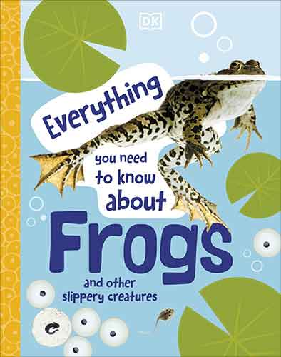 Everything You Need To Know About Frogs