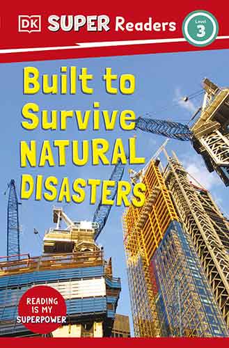 DK Super Readers Level 3: Strong Buildings: Building for Natural Disasters