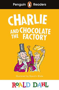 Penguin Readers Level 3: Roald Dahl Charlie and the Chocolate Factory (ELT Graded Reader)