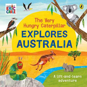 The Very Hungry Caterpillar Explores Australia