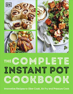 The Complete Instant Pot Cookbook