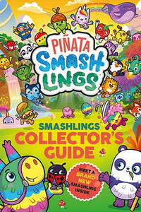 Piñata Smashlings: Smashlings Collector's Guide