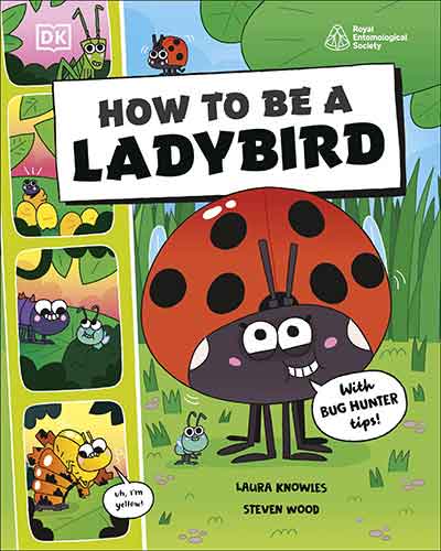 How to be a Ladybird (in association with the Royal Entomological Society)