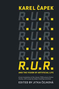 R.U.R. and the Vision of Artificial Life