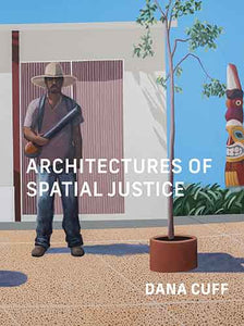 Architectures of Spatial Justice