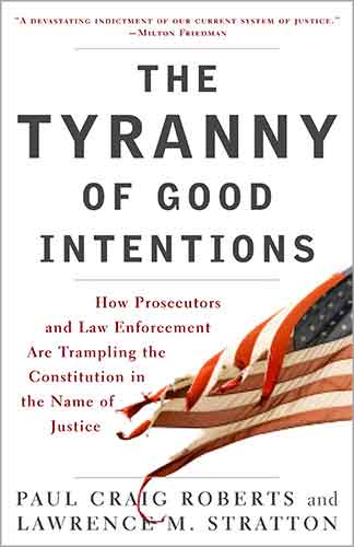 The Tyranny of Good Intentions