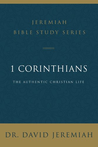 1 Corinthians: The Authentic Christian Life