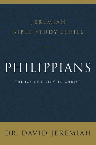 Philippians: The Joy of Living in Christ