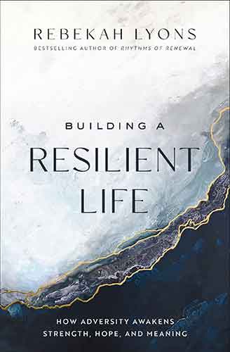 Building A Resilient Life