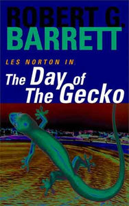 The Day of the Gecko: A Les Norton Novel 9