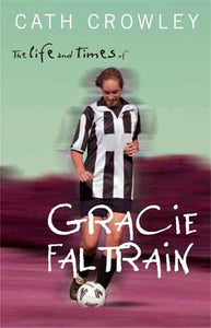 The Life and Times of Gracie Faltrain