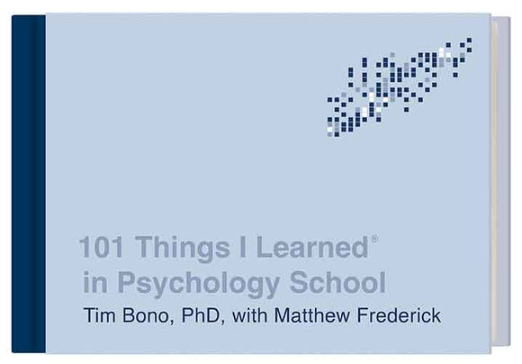 101 Things I Learned® in Psychology School