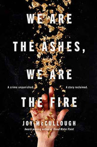 We Are the Ashes, We Are the Fire