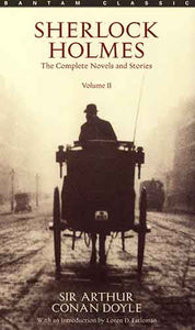 Sherlock Holmes: The Complete Novels and Stories Volume II