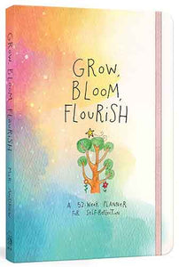 Grow, Bloom, Flourish