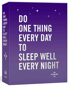 Do One Thing Every Day to Sleep Well Every Night