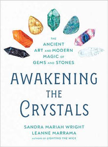 Awakening the Crystals