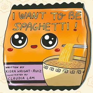 I Want to Be Spaghetti!