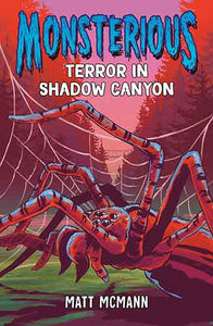 Terror in Shadow Canyon (Monsterious, Book 3)