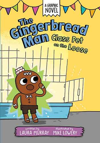 The Gingerbread Man: Class Pet on the Loose