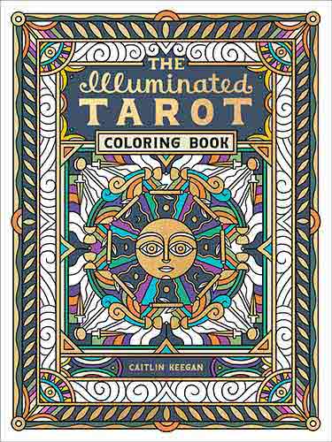 The Illuminated Tarot Coloring Book