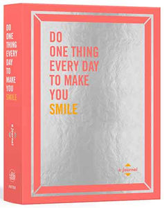 Do One Thing Every Day to Make You Smile