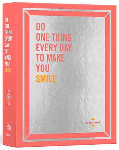 Do One Thing Every Day to Make You Smile