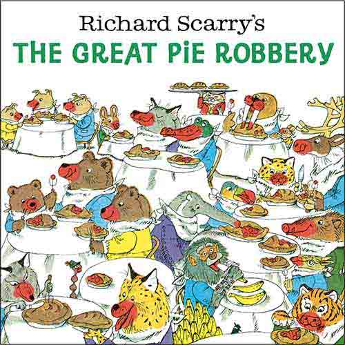 Richard Scarry's The Great Pie Robbery