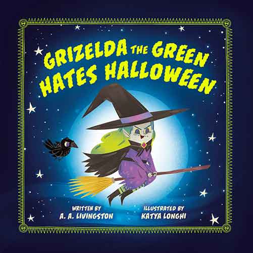 Grizelda the Green Hates Halloween