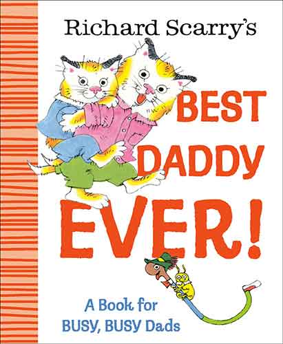 Richard Scarry's Best Daddy Ever!