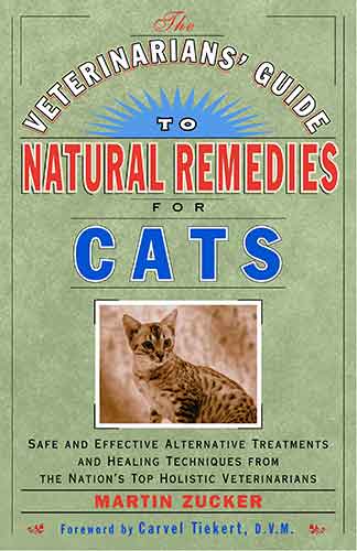 The Veterinarians' Guide to Natural Remedies for Cats