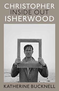 Christopher Isherwood Inside Out